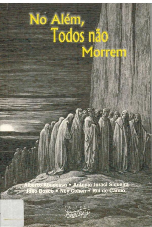 No Além, Todos não Morrem